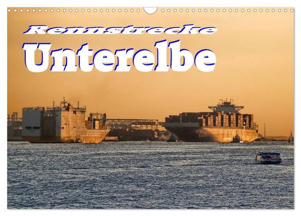 Rennstrecke Unterelbe (Wandkalender 2026 DIN A3 quer), CALVENDO Monatskalender