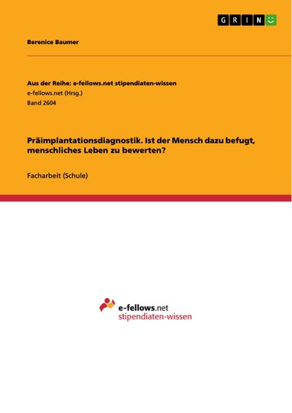 Produktbild: Pr&auml;implantationsdiagnostik. Ist der Mensch dazu befugt, menschliches Leben zu bewerten?