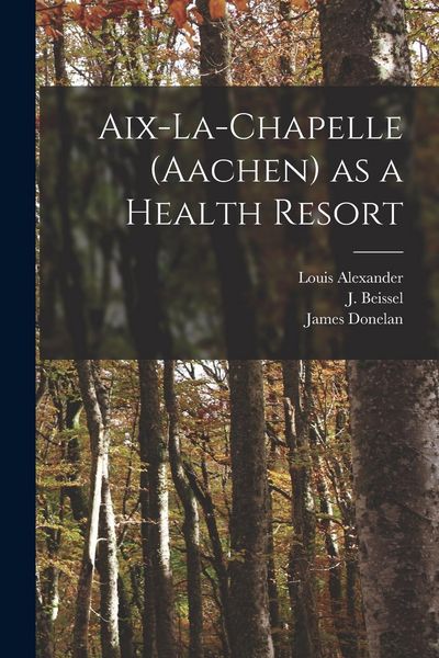 Produktbild: Aix-la-Chapelle (Aachen) as a Health Resort