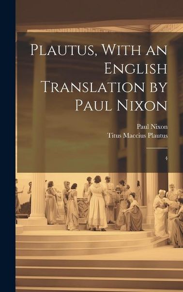 Produktbild: Plautus, With an English Translation by Paul Nixon: 4