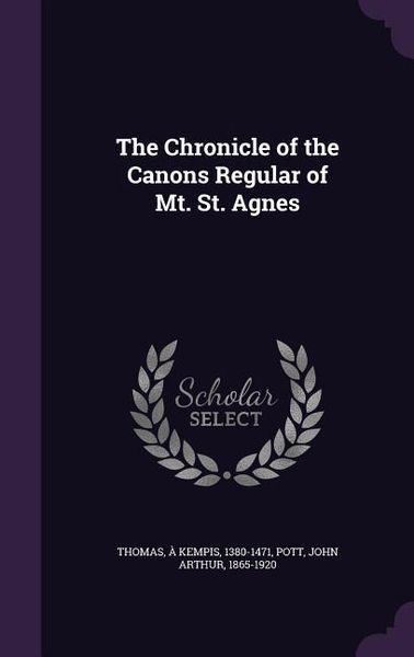 Produktbild: The Chronicle of the Canons Regular of Mt. St. Agnes