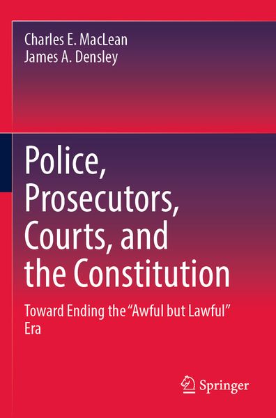 Produktbild: Police, Prosecutors, Courts, and the Constitution
