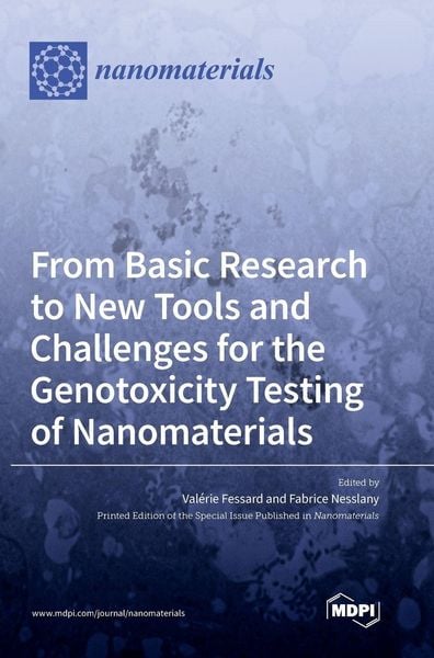 Produktbild: From Basic Research to New Tools and Challenges for the Genotoxicity Testing of Nanomaterials
