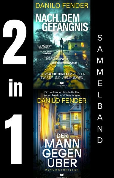 Produktbild: Danilo-Fender-Thriller-Sammelband: Nach dem Gef&auml;ngnis, Der Mann gegen&uuml;ber