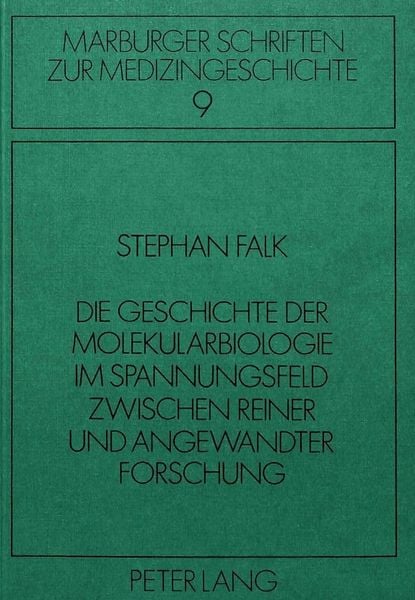 Produktbild: Die Geschichte der Molekularbiologie im Spannungsfeld zwischen reiner und angewandter Forschung
