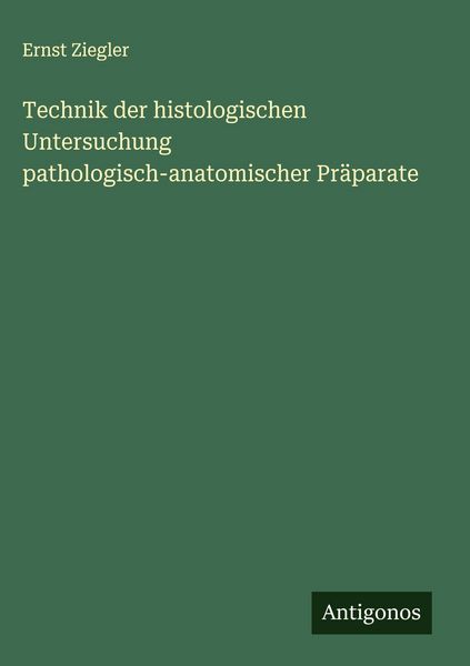 Produktbild: Technik der histologischen Untersuchung pathologisch-anatomischer Pr&auml;parate