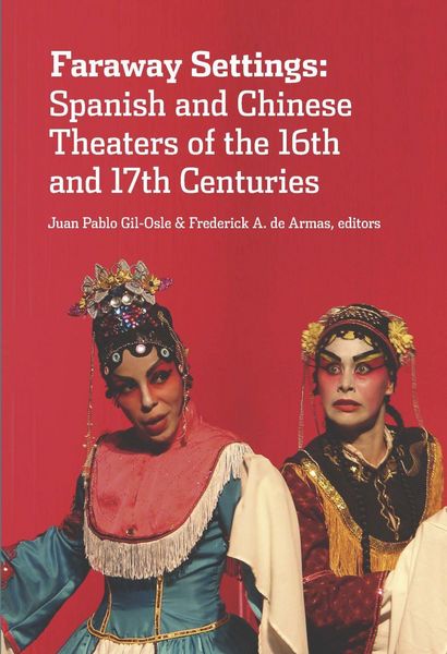 Produktbild: Faraway settings : Spanish and Chinese theaters of the 16th and 17th centuries