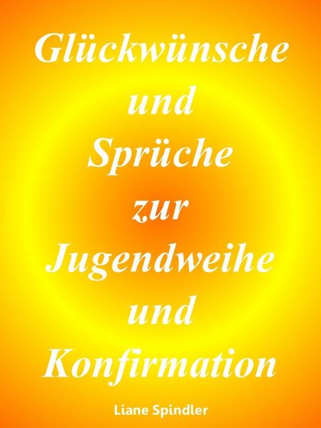 Produktbild: Gl&uuml;ckw&uuml;nsche und Spr&uuml;che zur Jugendweihe und Konfirmation