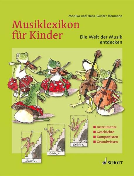 Musiklexikon für Kinder, Gebundene Ausgabe von Monika Heumann,Hans-Günter Heumann, Schott Music