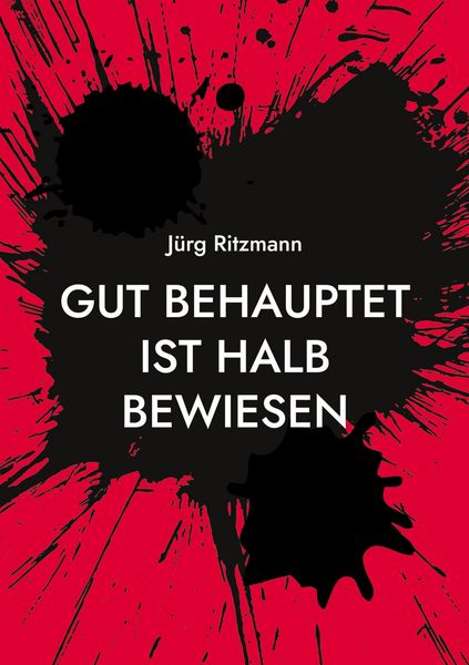 Produktbild: Gut behauptet ist halb bewiesen