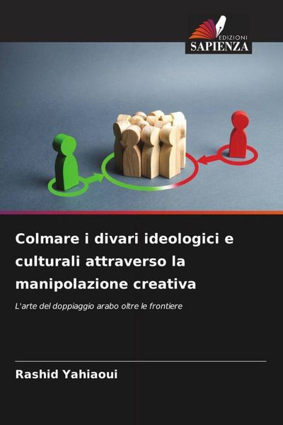 Produktbild: Colmare i divari ideologici e culturali attraverso la manipolazione creativa