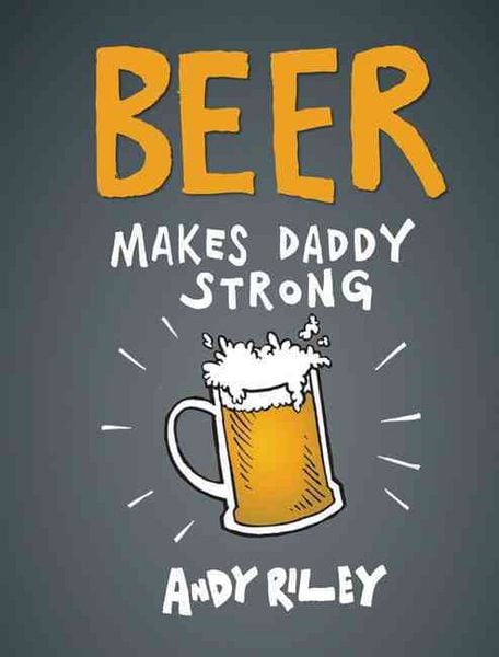 Produktbild: Beer Makes Daddy Strong Rev/e