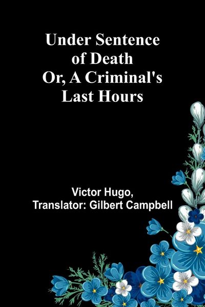Produktbild: Under Sentence of Death; Or, a Criminal's Last Hours