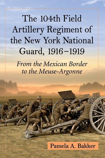 Produktbild: The 104th Field Artillery Regiment of the New York National Guard, 1916-1919