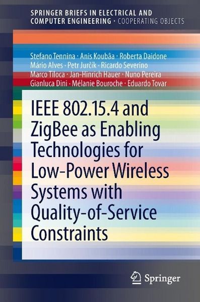 Produktbild: IEEE 802.15.4 and ZigBee as Enabling Technologies for Low-Power Wireless Systems with Quality-of-Service Constraints