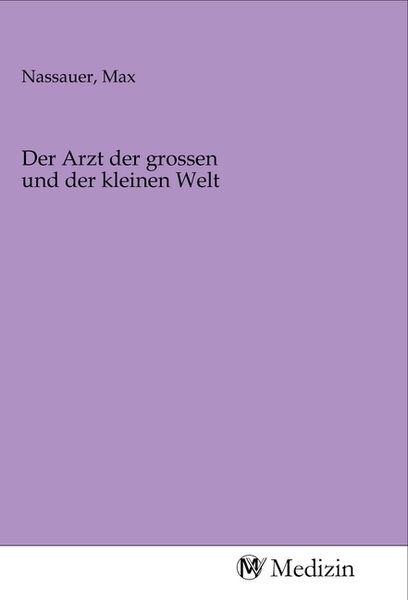 Produktbild: Der Arzt der grossen und der kleinen Welt