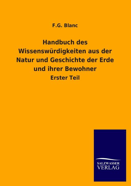 Produktbild: Handbuch des Wissensw&uuml;rdigkeiten aus der Natur und Geschichte der Erde und ihrer Bewohner