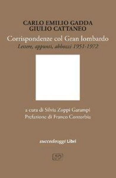 Produktbild: Corrispondenze col Gran Lombardo. Lettere e appunti 1951-1972
