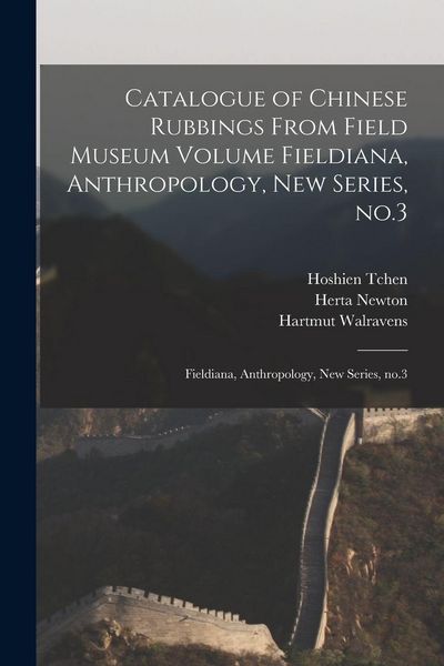 Produktbild: Catalogue of Chinese Rubbings From Field Museum Volume Fieldiana, Anthropology, new Series, no.3