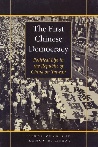Produktbild: The First Chinese Democracy; Political Life in the Republic of China on Taiwan