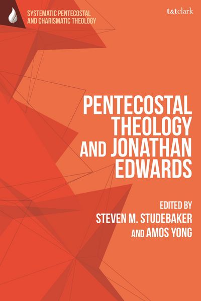 Produktbild: Pentecostal Theology and Jonathan Edwards