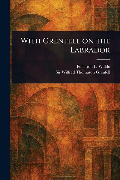 Produktbild: With Grenfell on the Labrador