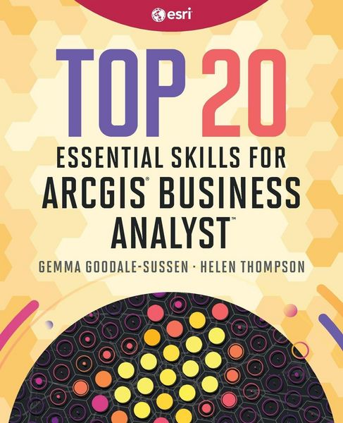 Produktbild: Top 20 Essential Skills for ArcGIS Business Analyst