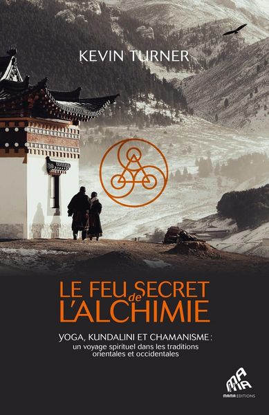 Produktbild: Le feu secret de l'alchimie : yoga, kundalini et chamanisme