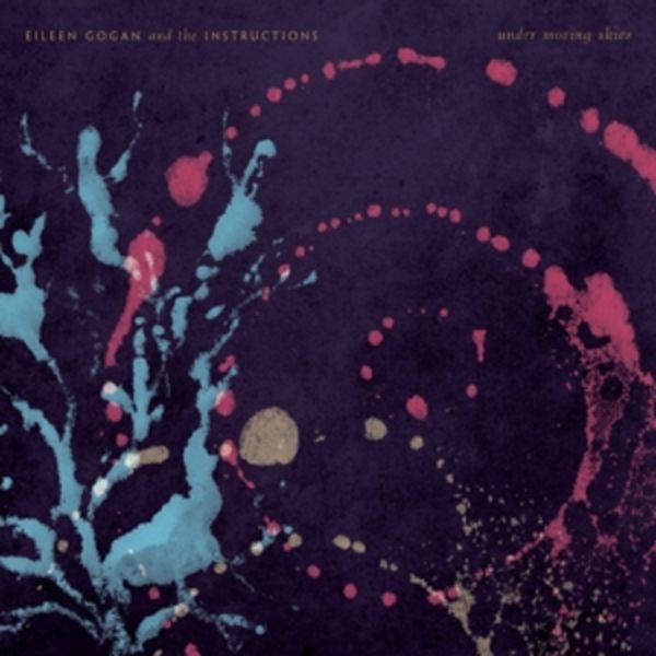 Under Moving Skies - Eileen Gogan And The Instructions, Vinyl