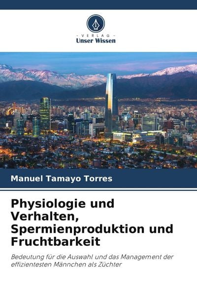 Produktbild: Physiologie und Verhalten, Spermienproduktion und Fruchtbarkeit