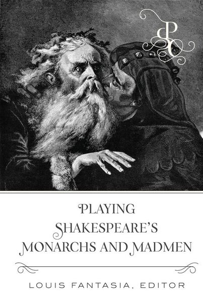 Produktbild: Playing Shakespeare&rsquo;s Monarchs and Madmen