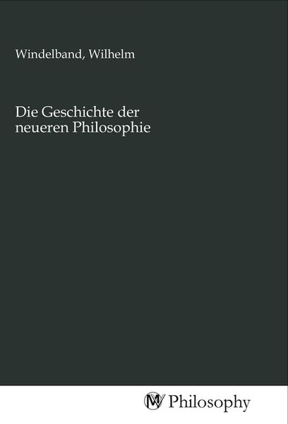 Produktbild: Die Geschichte der neueren Philosophie