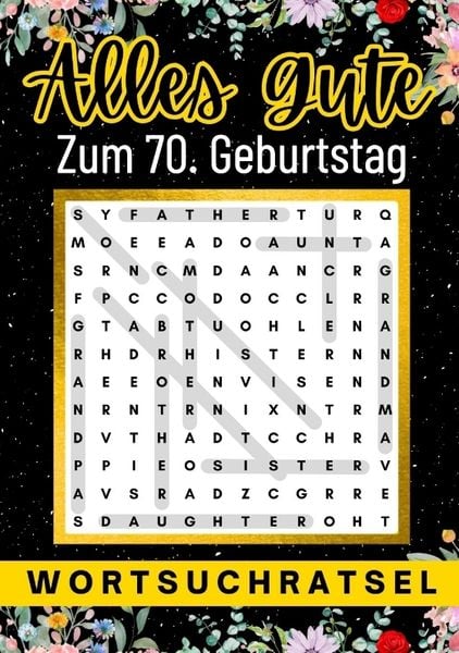 Alles Gute zum 70. Geburtstag - Wortsuchrätsel | 70 geburtstagsgeschenk mann frau | 70 geschenke für männer, frauen, freundin, freund, Taschenbuch von
