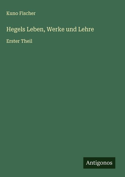 Produktbild: Hegels Leben, Werke und Lehre
