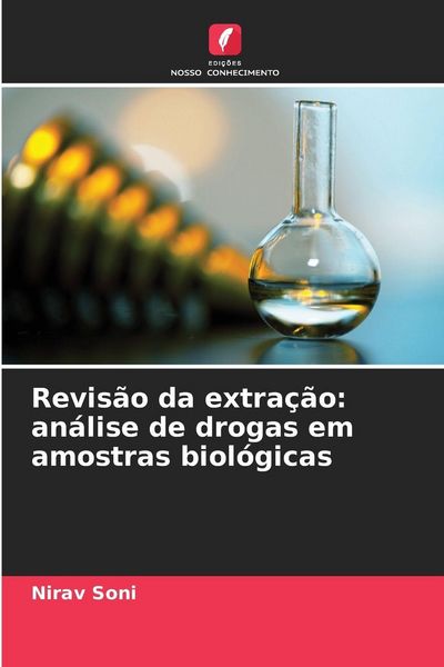 Produktbild: Revis&atilde;o da extra&ccedil;&atilde;o: an&aacute;lise de drogas em amostras biol&oacute;gicas