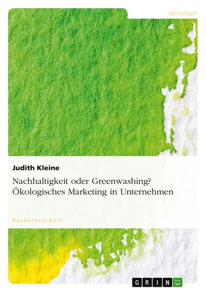 Produktbild: Nachhaltigkeit oder Greenwashing? &Ouml;kologisches Marketing in Unternehmen