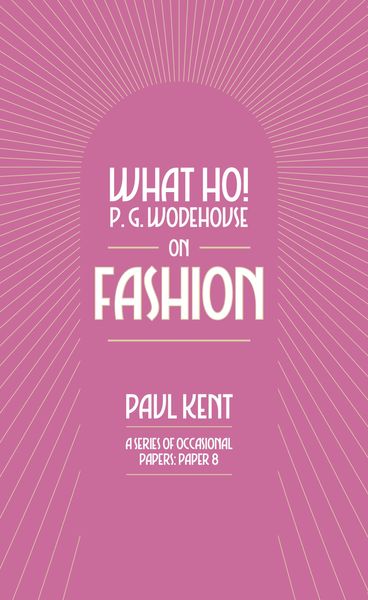 Produktbild: What Ho! P. G. Wodehouse on Fashion