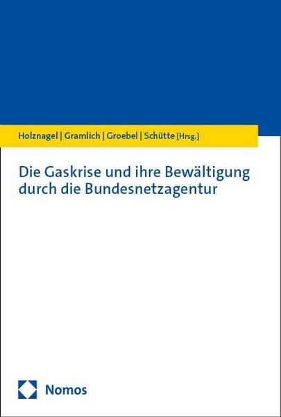 Produktbild: Die Gaskrise und ihre Bew&auml;ltigung durch die Bundesnetzagentur