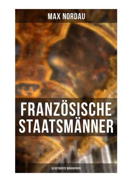 Produktbild: Franz&ouml;sische Staatsm&auml;nner (Illustrierte Biographien)