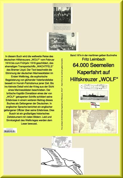 Produktbild: 64.000 Seemeilen Kaperfahrt auf Hilfskreuzer "WOLF" - Band 197e in der maritimen gelben Buchreihe