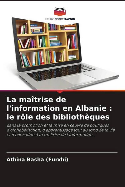 Produktbild: La ma&icirc;trise de l'information en Albanie : le r&ocirc;le des biblioth&egrave;ques