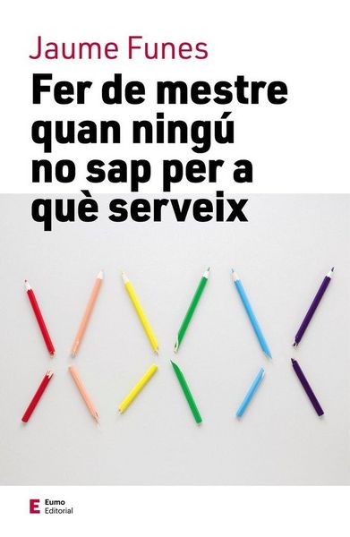 Produktbild: Fer de mestre quan sembla que ning&uacute; no sap per a qu&egrave; serveixes