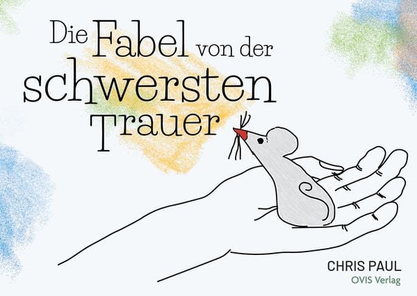 Produktbild: Die Fabel von der schwersten Trauer