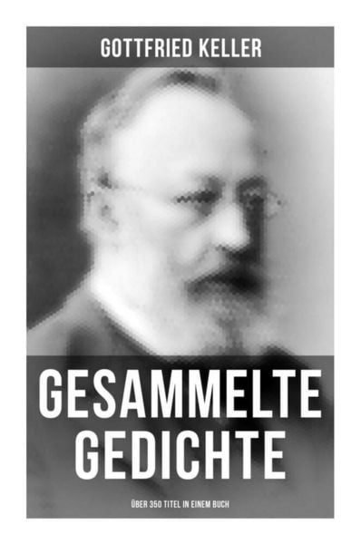 Produktbild: Gesammelte Gedichte (&Uuml;ber 350 Titel)