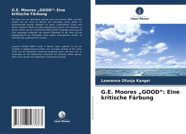G.E. Moores 'GOOD': Eine kritische Färbung, Taschenbuch von Lawrence Ofunja Kangei, Verlag Unser Wissen, 9786207567683