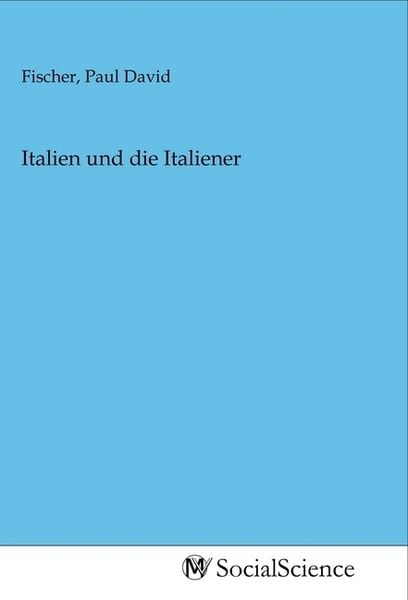 Italien und die Italiener, Taschenbuch von , MV-SocialScience, 9783968820972