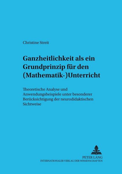 Produktbild: Ganzheitlichkeit als ein Grundprinzip f&uuml;r den (Mathematik-)Unterricht