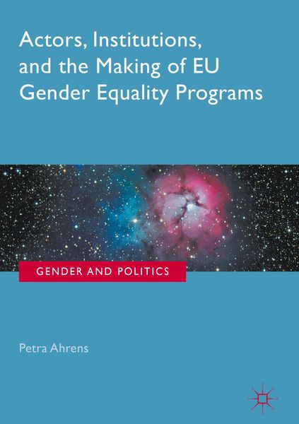 Produktbild: Actors, Institutions, and the Making of EU Gender Equality Programs