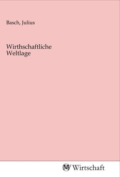 Produktbild: Wirthschaftliche Weltlage
