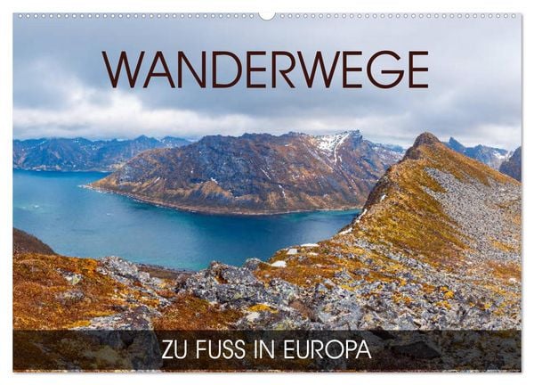 Produktbild: Wanderwege - zu Fu&szlig; in Europa (Wandkalender 2026 DIN A2 quer), CALVENDO Monatskalender